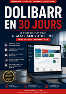 Dolibarr en 30 Jours – Le Guide Complet pour Digitaliser Votre PME Sans Budget Informatique